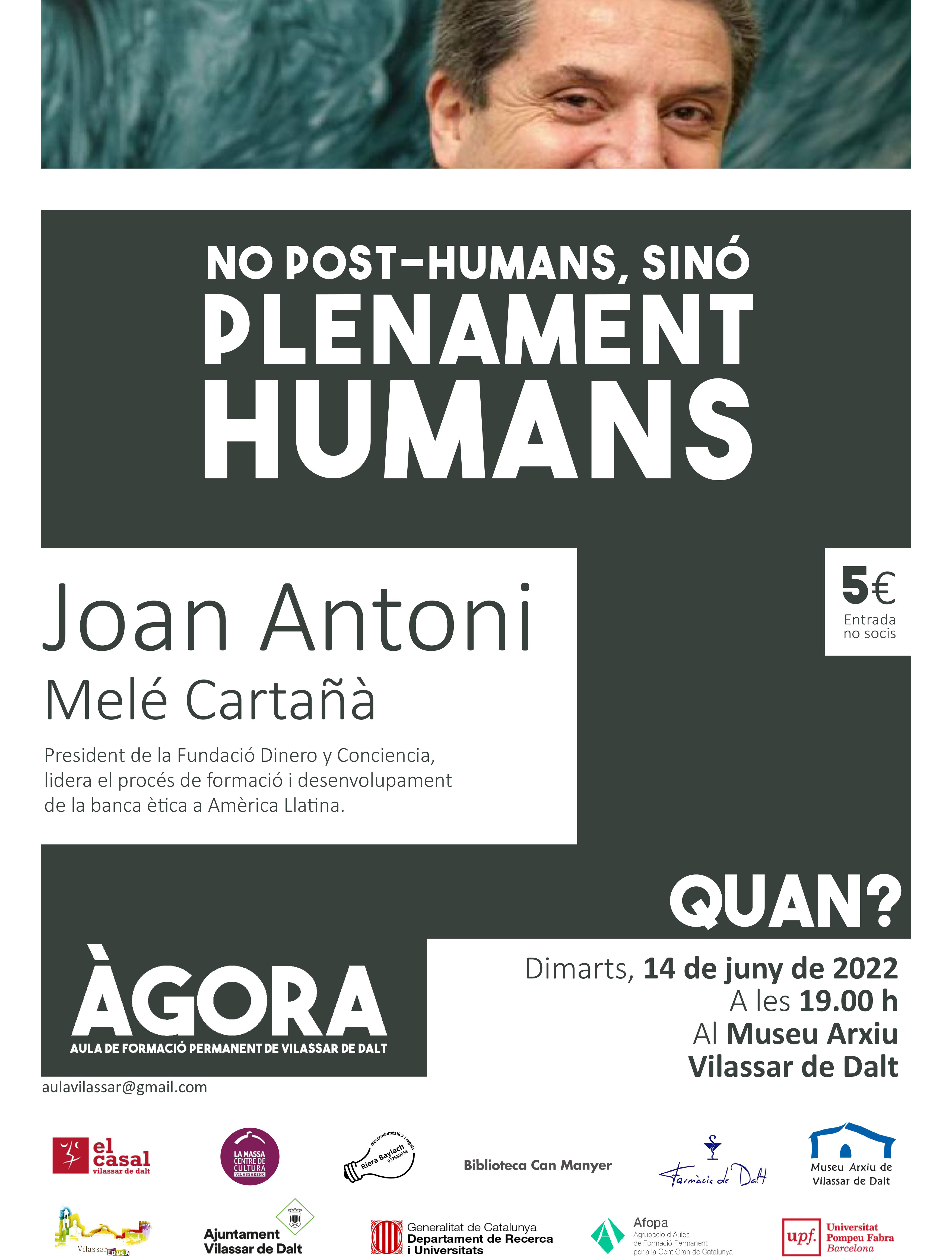 &Agrave;gora Vilassar: No post-humans, sin&oacute; plenament humans
