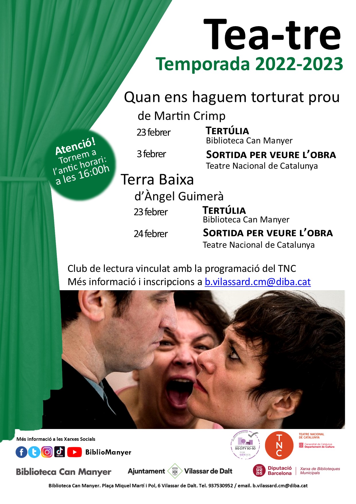 Tea-tre: Quan ens haguem torturat prou; Terra baixa